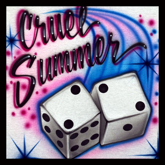 Airbrush T-shirt  * Cruel Summer * Dice * You choose colors