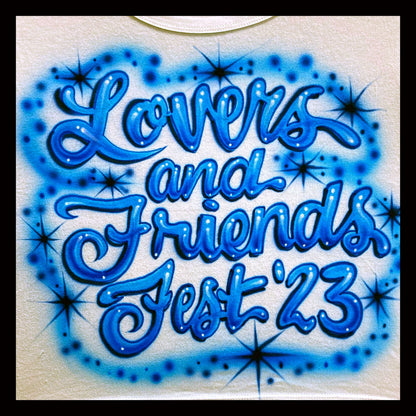 Airbrush T-shirt * Lovers & Friends Fest * You Choose Colors