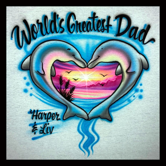 Airbrush T-shirt * Dolphin Heart * Beach * Love *  Worlds greatest dad