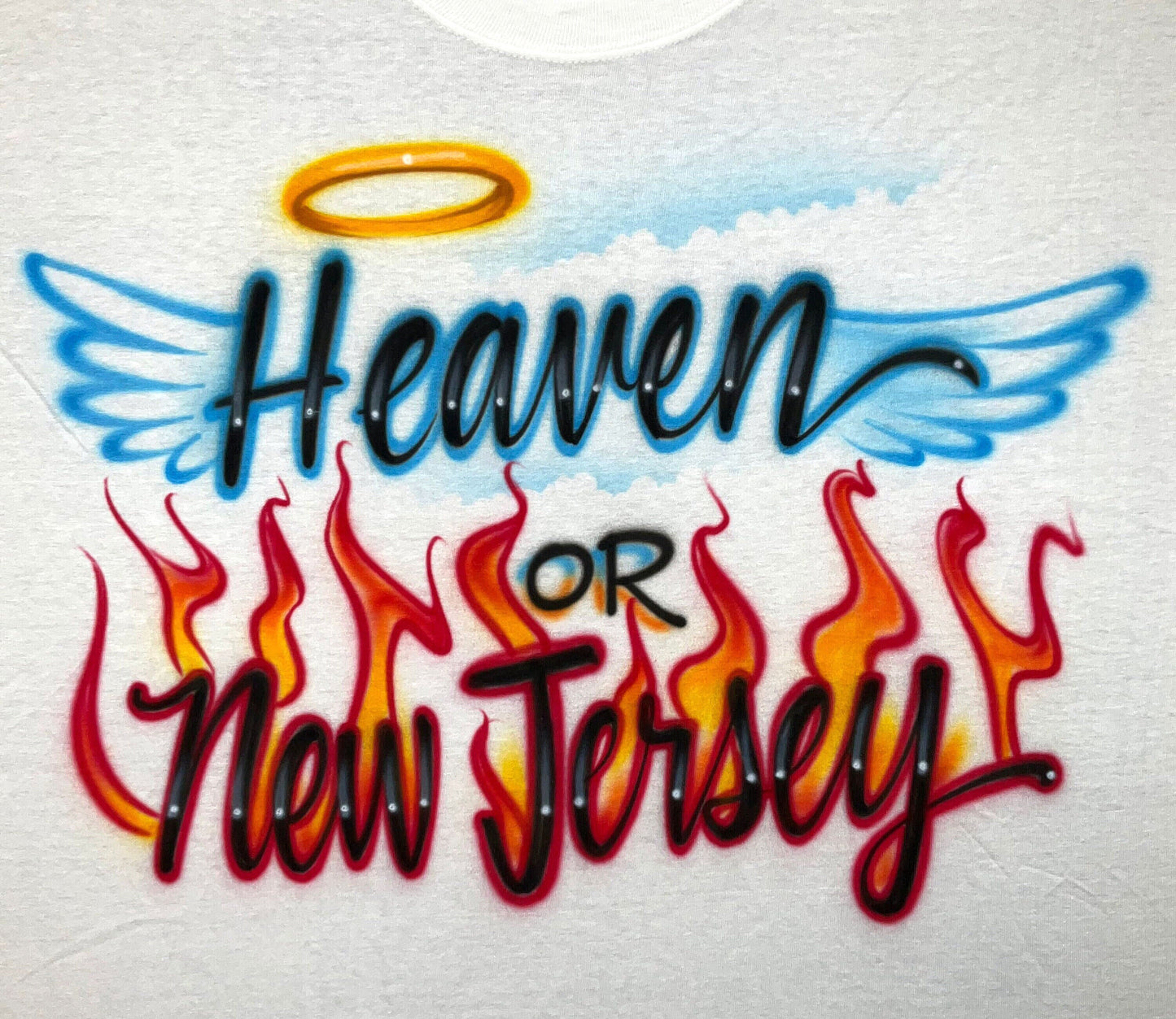 Airbrush T-shirt - "Heaven or New Jersey" - with Wings ,Halo and Flames