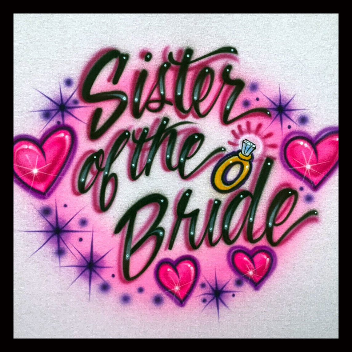 Airbrush T-shirt - Sister of the Bride - Mother of the Bride - Diamond Ring - Hearts