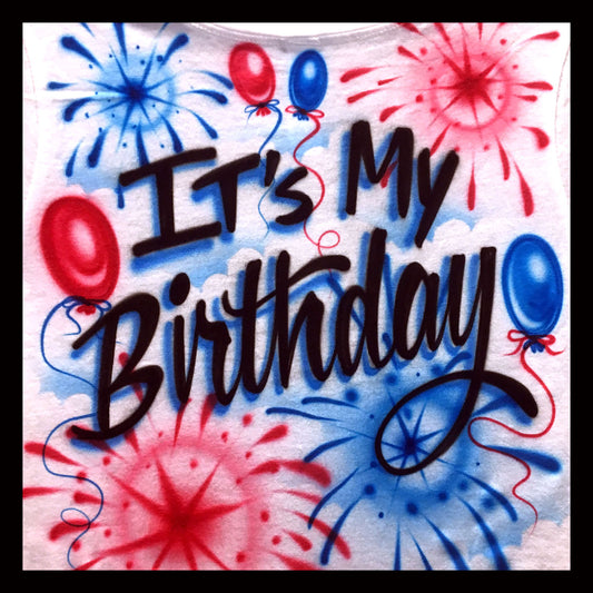 Airbrush T-Shirt - It's My Birthday
