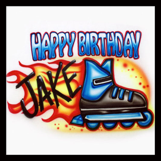 Airbrush T-shirt with the words happy birthday  - a name  and a rollerblade skate with flames