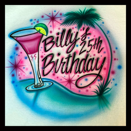 Airbrush T-shirt - Birthday - Martini - Cocktail
