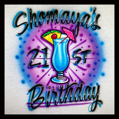 Airbrush T-shirt - Birthday - Martini - Alcohol - Drink -  Cocktail * Airbrushed T-Shirt - Personalized