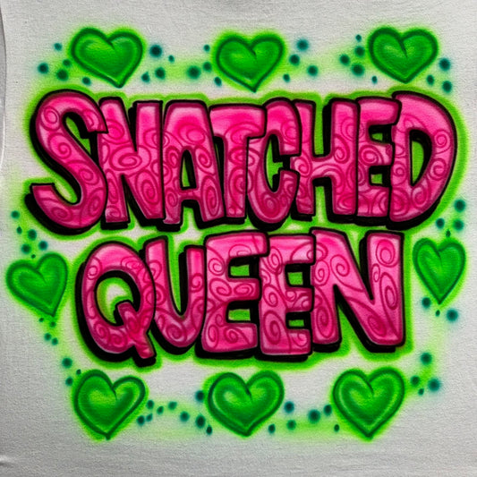 Hand-airbrushed Snatched Queen shirt with graffiti lettering and heart accents, bold custom artwork by Fresh Air Shirts