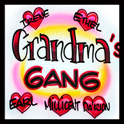 Airbrush T-shirt * Grandma's * Gang * Grand-kids * Family