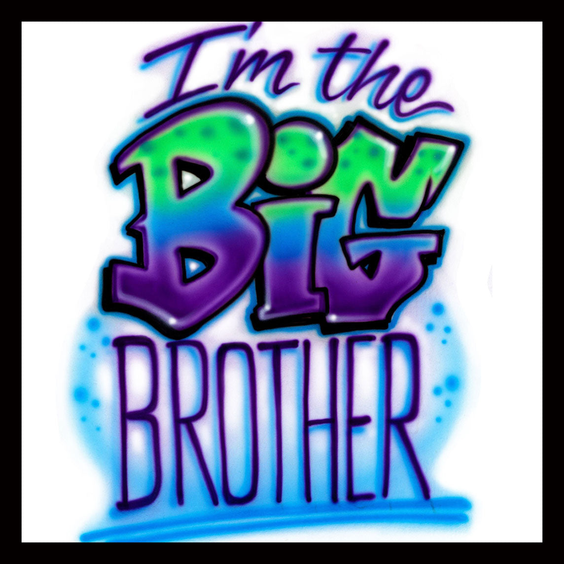 Airbrushed T-shirt - I'm the Big Brother - You Choose Color