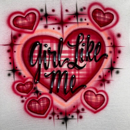 Hand-airbrushed Girl Like Me shirt with plaid heart and sparkle details, fan-inspired custom artwork by Fresh Air Shirts