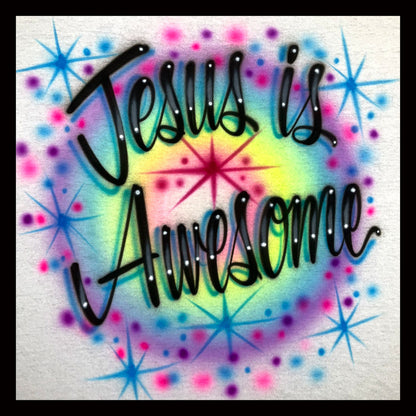 Airbrush  T-shirt - Jesus is Awesome - Christian - Neon colors