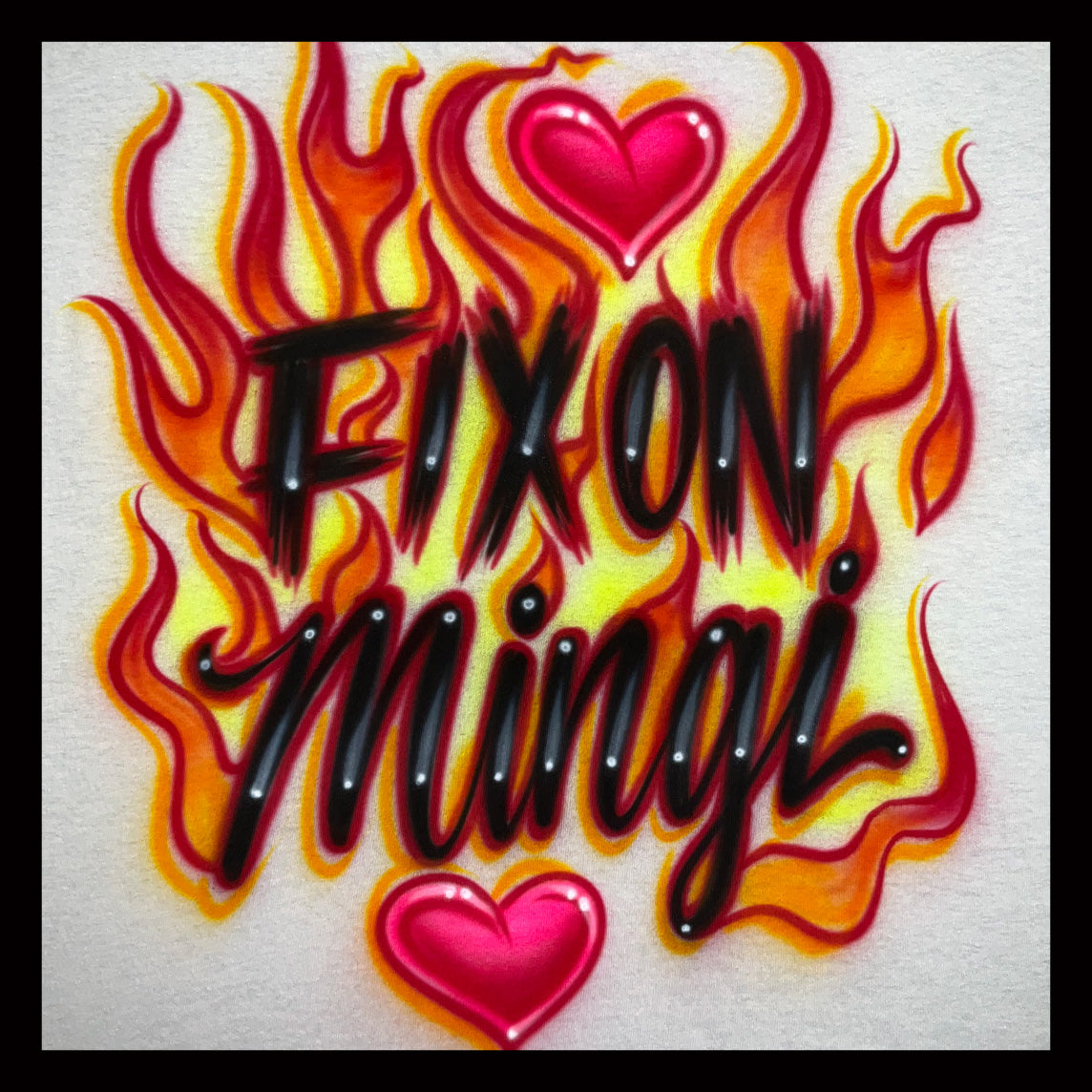 Airbrushed T-shirt - Fix On - Mingi - with Flames & Hearts