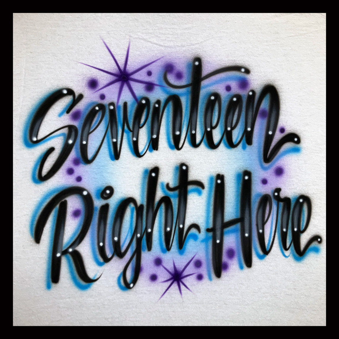 Airbrushed T-shirt - Seventeen Right Here - Starbursts