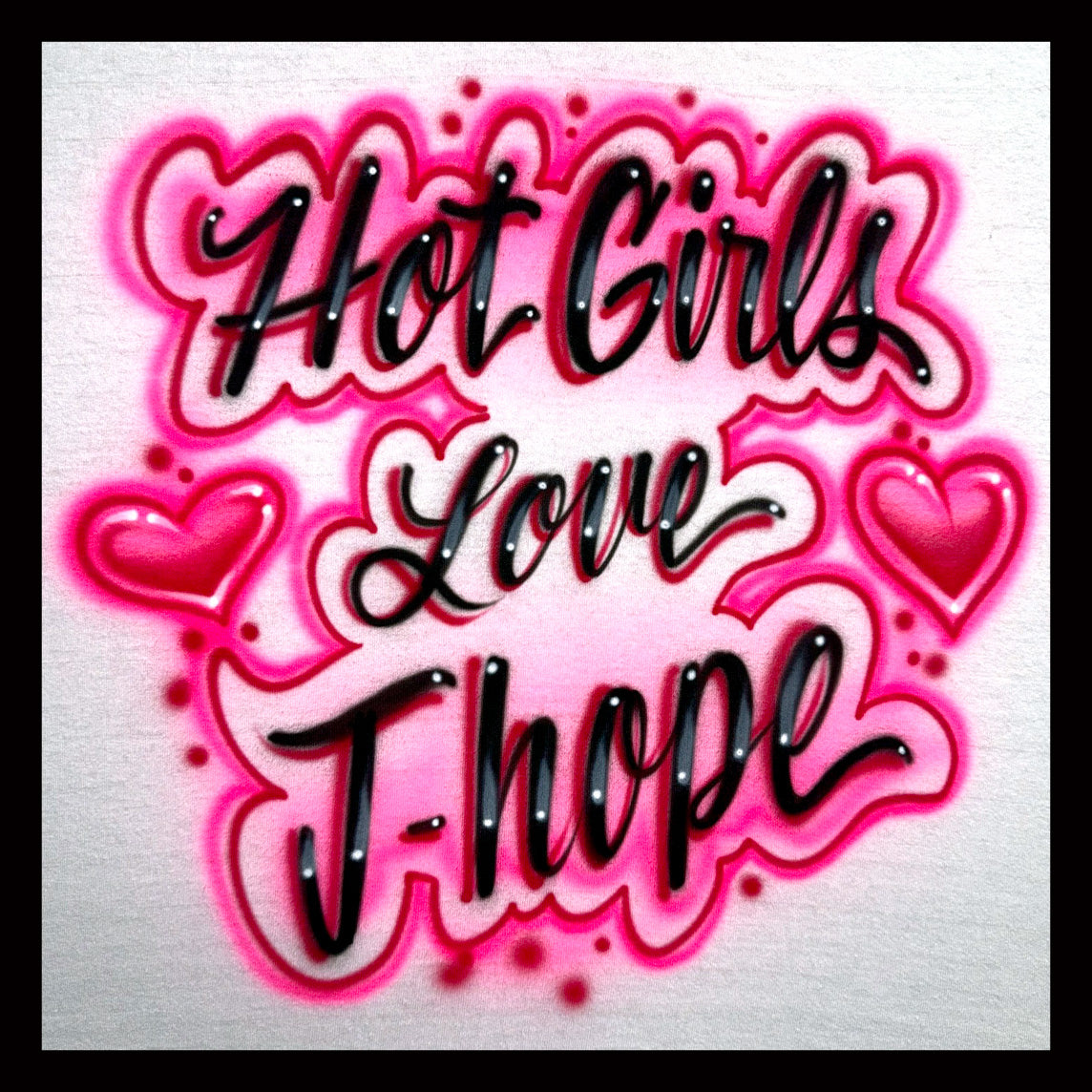 Hot Girls Love J-hope airbrushed shirt