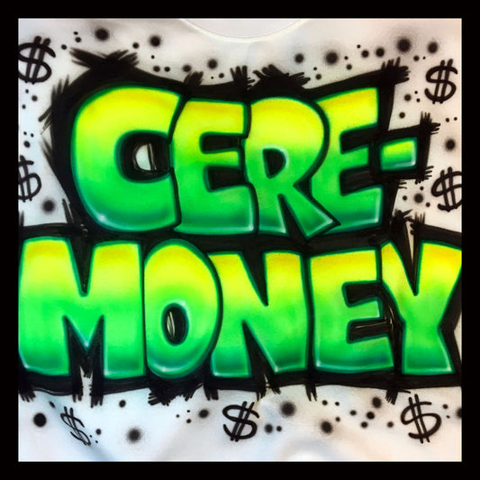 Block Name Design * Cere-Money * Airbrushed T-shirt  *