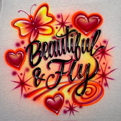 Beautiful & Fly Airbrushed Butterfly Shirt (Custom Text & Colors)