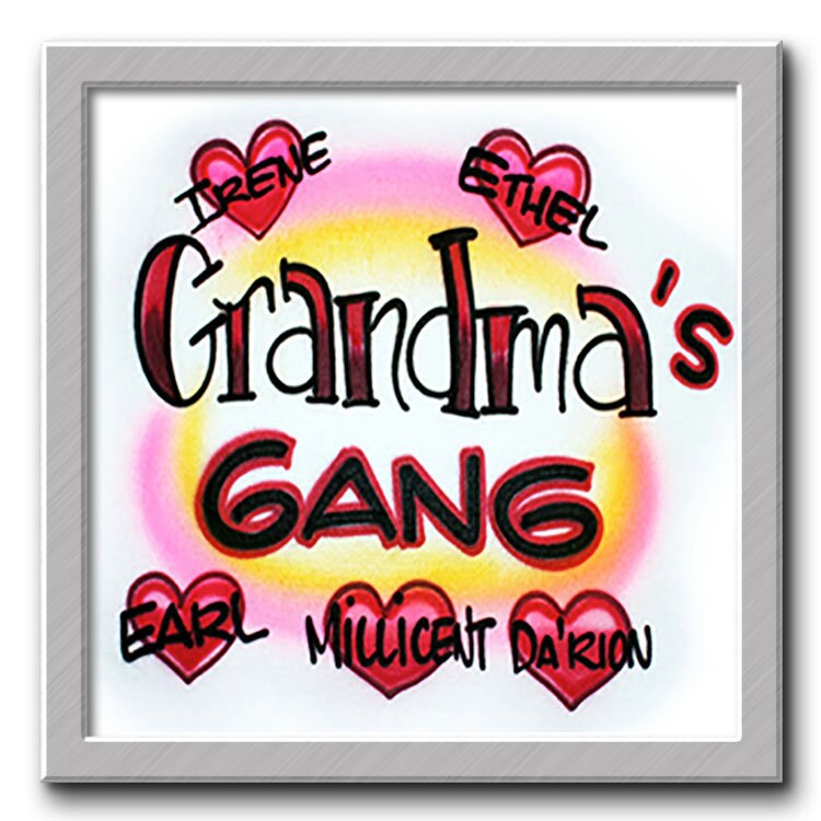 Airbrush T-shirt * Grandma's * Gang * Grand-kids * Family