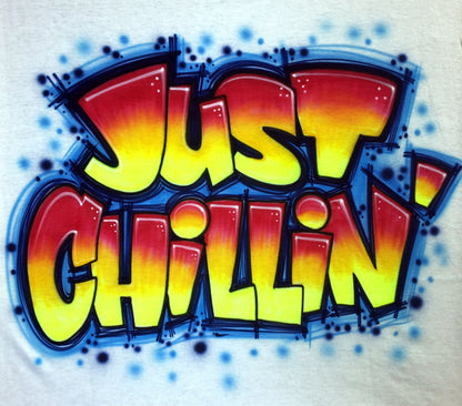 Airbrush T-Shirt - Just Chillin' - Personalized - Customized - Party Shirt