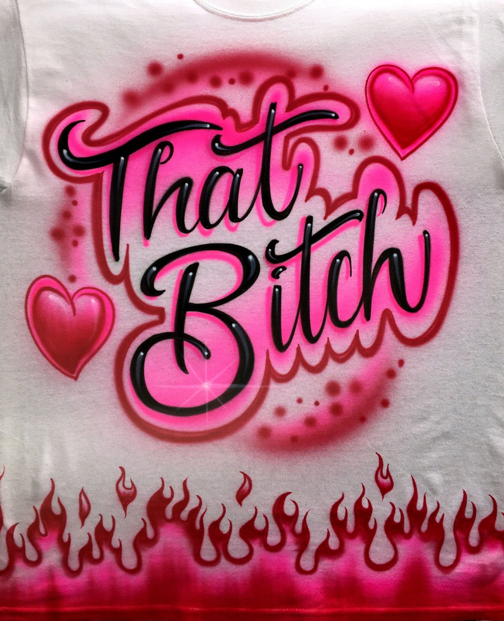 Pink Airbrush Shirts Near Me Airbrushed T-Shirt That Bitch With