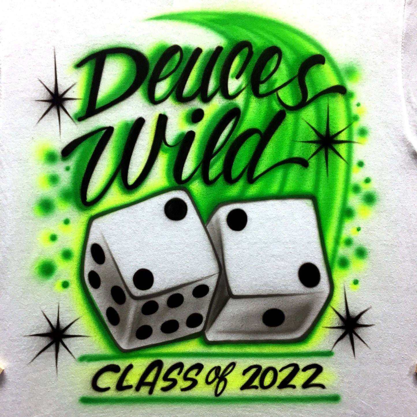 Airbrush T-shirt  * Class of * Dice * Deuces Wild * You choose colors